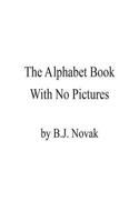 The Alphabet Book With No Pictures