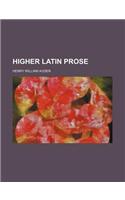 Higher Latin Prose