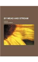 By Mead and Stream; A Novel