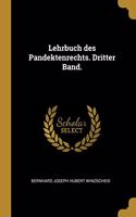Lehrbuch des Pandektenrechts. Dritter Band.