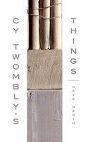 Cy Twombly's Things