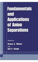 Fundamentals and Applications of Anion Separations