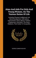 Aims And Aids For Girls And Young Women, On The Various Duties Of Life