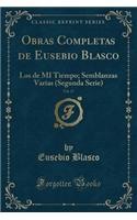 Obras Completas de Eusebio Blasco, Vol. 17