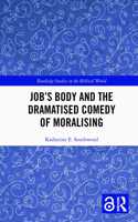 Job's Body and the Dramatised Comedy of Moralising