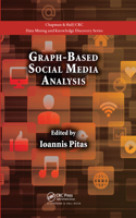 Graph-Based Social Media Analysis