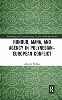 Honour, Mana, and Agency in Polynesian-European Conflict