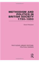 Methodism and Politics in British Society 1750-1850