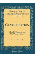 Classification: Class D, Universal and Old World History (Classic Reprint)