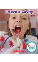I Have a Cavity (Rookie Read-About Health)