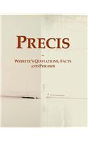 Precis: Websters Quotations, Facts and Phrases
