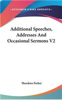 Additional Speeches, Addresses And Occasional Sermons V2