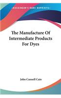 Manufacture Of Intermediate Products For Dyes