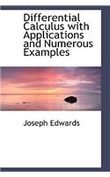 Differential Calculus with Applications and Numerous Examples
