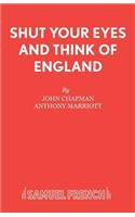 Shut Your Eyes and Think of England