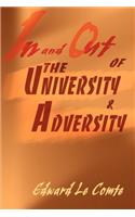 In and Out of the University and Adversity