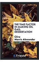 The Time Factor in Making Oil Gas; Dessertation