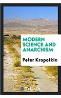 Modern Science and Anarchism