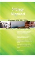 Strategy Alignment A Complete Guide - 2019 Edition