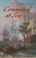Command at Sea: Naval Command and Control since the Sixteenth Century(English)
