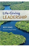 Life-Giving Leadership