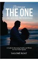 Becoming the One
