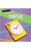 Let's Do Art: Having Fun With Paper