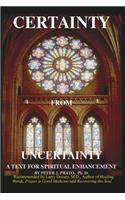 Certainty from Uncertainty: A Text for Spiritual Enhancement