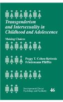 Transgenderism and Intersexuality in Childhood and Adolescence