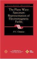 Plane Wave Spectrum Representation of Electromagnetic Fields: (Reissue 1996 with Additions)