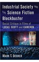 Industrial Society and the Science Fiction Blockbuster