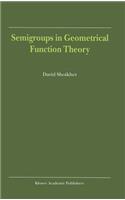 Semigroups in Geometrical Function Theory