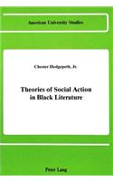 Theories of Social Action in Black Literature