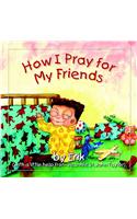 How I Pray for My Friends