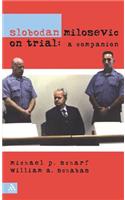 Slobodan Milosevic on Trial