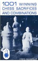 1001 Winning Chess Sacrifices and Combinations