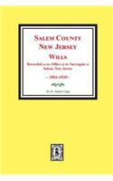 Salem County, New Jersey Wills, 1804-1830. Vol. #1