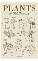Plants of Old Hawaii