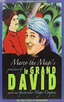 Marco the Magi's Production of Le Gand David and His Own Spectacular Magic Company