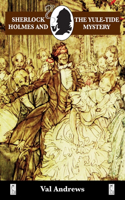 Sherlock Holmes and the Yule-tide Mystery: (Adventures of Sherlock Holmes)
