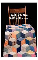 Profitable New Quilting Business