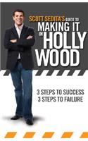 Guide to Making it in Hollywood