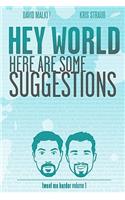 Hey World Here Are Some Suggestions