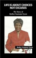 Life Is about Choices, Not Excuses - The Story of Ruther Youmans Tyson
