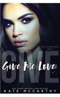 Give Me Love