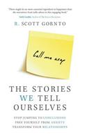 The Stories We Tell Ourselves