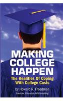 Making College Happen: The Realities of Coping with College Costs