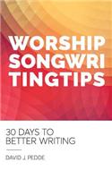 Worship Songwriting Tips