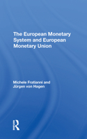 The European Monetary System And European Monetary Union