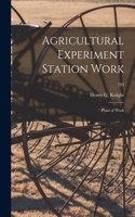 Agricultural Experiment Station Work